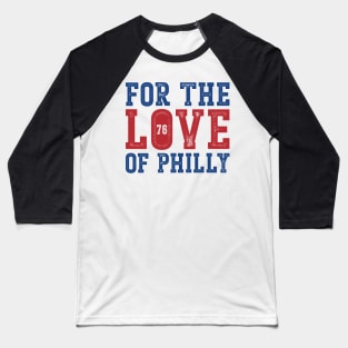 For The Love Of Philly 76ers v2 Baseball T-Shirt